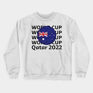 World Cup Qatar 2022  - Team Australia Crewneck Sweatshirt